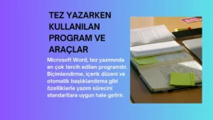Tez Yazarken Kullanılan Program ve Araçlar