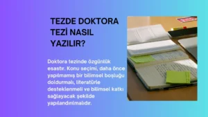Tezde Doktora Tezi Nasıl Yazılır?