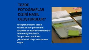 Tezde Fotoğraflar Dizini Nasıl Oluşturulur?