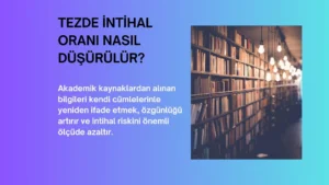 Tezde İntihal Oranı Nasıl Düşürülür?