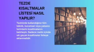 Tezde Kısaltmalar Listesi Nasıl Yapılır?