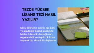 Tezde Yüksek Lisans Tezi Nasıl Yazılır?